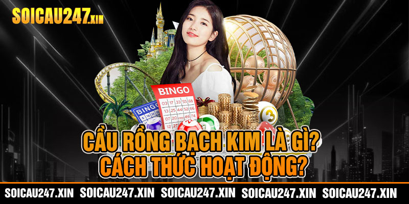 Cầu rồng bạch kim là gì? Cách thức hoạt động?