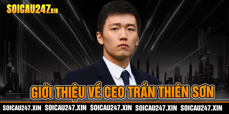 Giới thiệu về CEO Trần Thiên Sơn