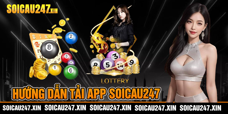 Hướng dẫn tải app soicau247