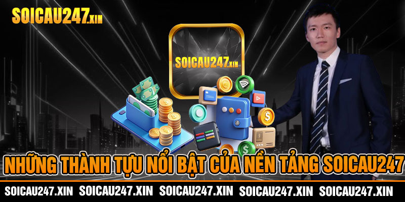 Những thành tựu nổi bật của nền tảng soicau247
