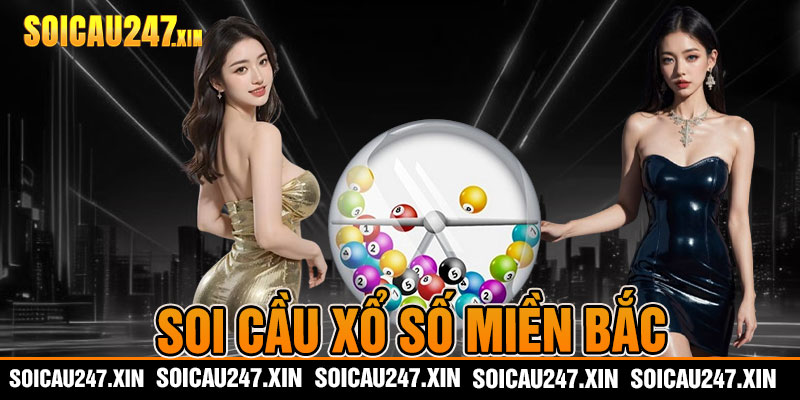 Soi Cầu Xổ Số Miền Bắc