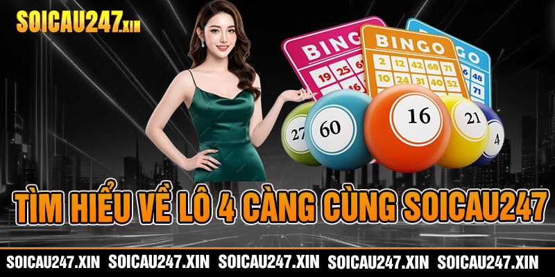 Tìm hiểu về lô 4 càng cùng soicau247