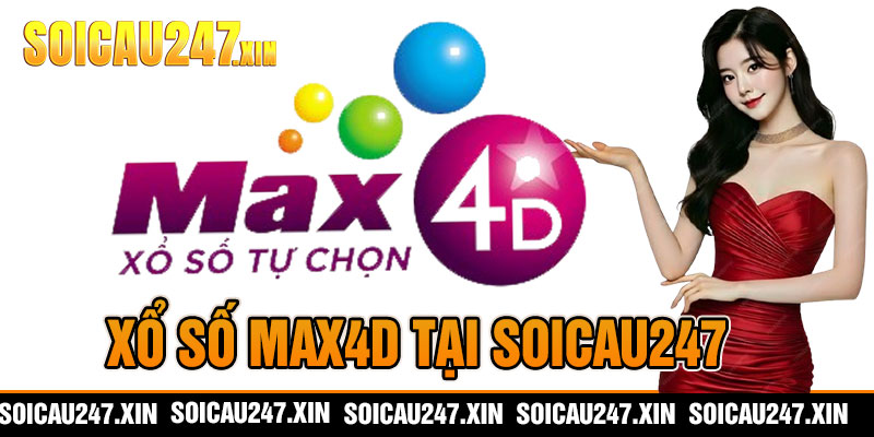 Xổ Số MAX4D Tại Soicau247