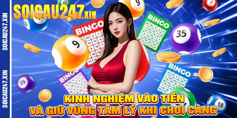 Kinh Nghiệm Vào Tiền Và Giữ Vững Tâm Lý Khi Chơi Càng