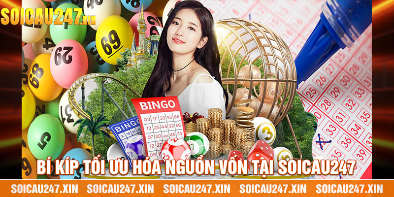 Bí Kíp Tối Ưu Hóa Nguồn Vốn Tại Soicau247